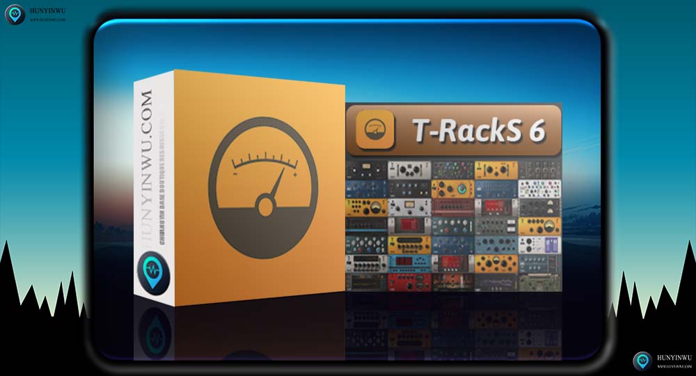 IK Multimedia T-RackS 6 MAX 6.3.0 | 恐龙效果器全家桶 | WIN |-混音屋 | 优质混音资源站