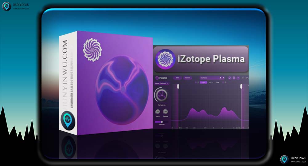 iZotope – Plasma v1.1.0 | 智能饱和器 | WIN |-混音屋 | 优质混音资源站