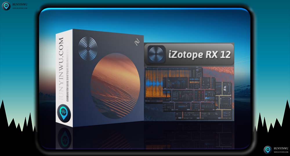 iZotope RX 12 Advanced v12.0.0 | 音频降噪分离RX12高级版 | MAC |-混音屋 | 优质混音资源站